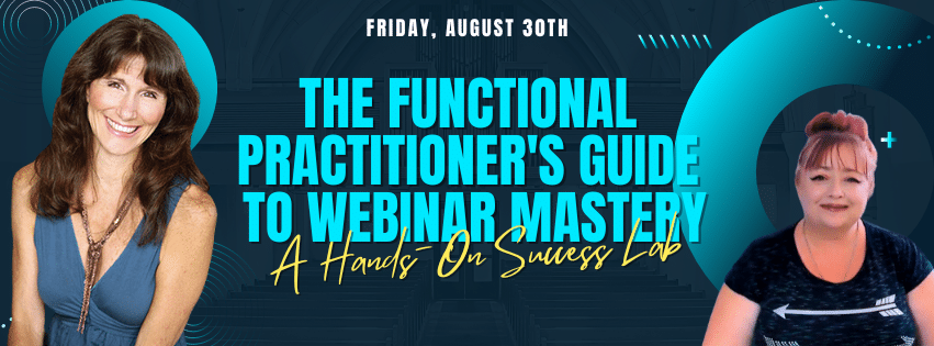 The Functional Practitioner's Guide to Webinar Mastery: A Hands-On Success Lab